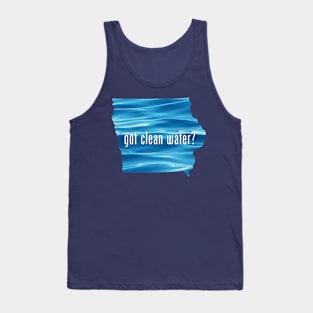 IA-Got Clean Water? Tank Top